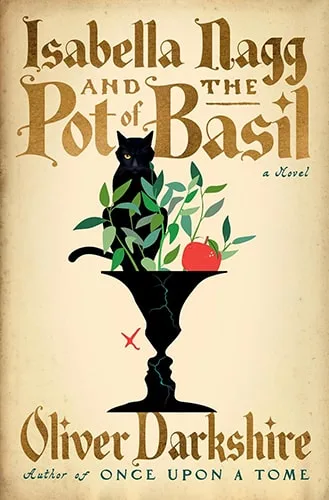 Isabella Nagg and the Pot of Basil, by Oliver Darkshire - A Review