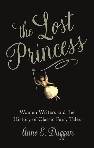 The Lost Princess, by Anne E. Duggan - A Review